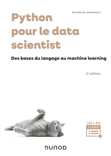Python pour le data scientist - 3e éd.: Des bases du langage au machine learning
