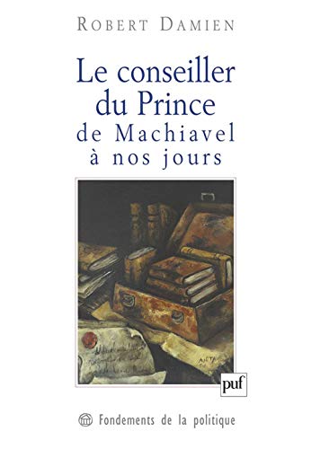 Conseiller du Prince de Machiavel à...: Genèse d'une matrice démocratique