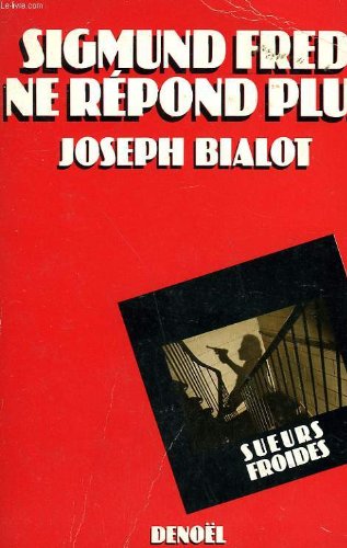 Sigmund Fred ne répond plus!: Roman (Sueurs froides) (French Edition)