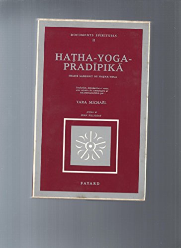 Hatha-Yoga-Pradîpikã: Traité de Hatha-Yoga
