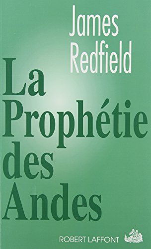 La prophétie des Andes.: A la poursuite du manuscrit secret dans la jungle du Pérou