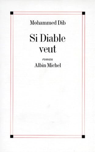 Si Diable Veut: 6040976 (Romans, Nouvelles, Recits (Domaine Francais))