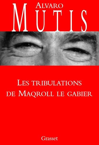 TRIBULATIONS DE MAQROLL LE GABIER