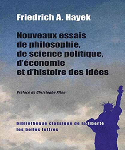 Nouveaux Essais de Philosophie, de Science Politique, d'Economie Et d'Histoire Des Idees (Bibliotheque Classique de La Liberte) (French Edition)