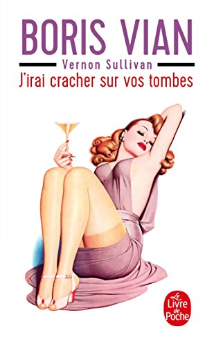 J'Irai Cracher Sur Vos Tombes