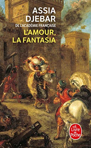 L'amour, La Fantasia (Le Livre De Poche) (French Edition)