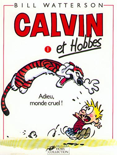 Calvin et Hobbes, tome 1 : Adieu, monde cruel !