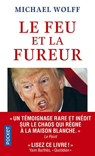 Le feu et la fureur: Trump à la Maison Blanche