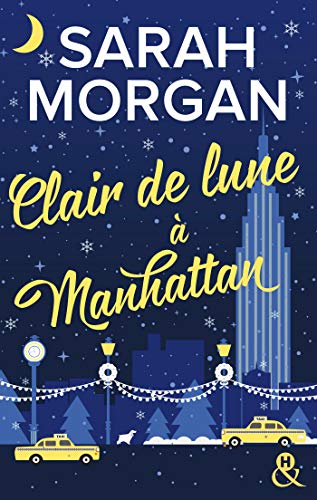 Clair de lune à Manhattan: Découvrez "Mariage sous les flocons", la nouvelle romance de Noël de Sarah Morgan
