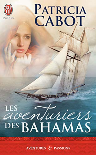 Les aventuriers des Bahamas (Aventures & Passions)