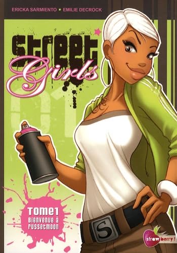 STREET GIRLS T01 : BIENVENUE À RUSSETMOON