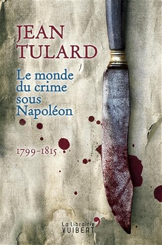 Le Monde du crime sous Napoléon