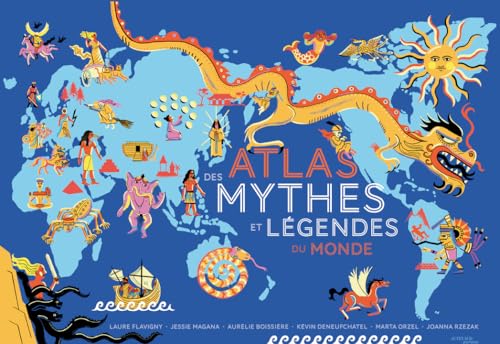 Atlas des mythes et légendes du monde