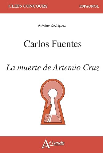 Carlos Fuentes, La muerte de Artemio Cruz
