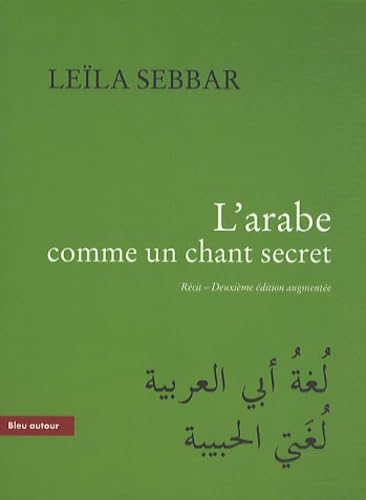 L'ARABE COMME UN CHANT SECRET