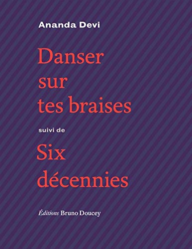 Danser sur tes braises - Six décennies