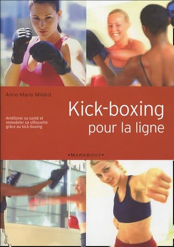 Kick-Boxing Pour LA Ligne (French Edition)