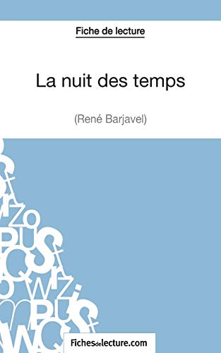 La nuit des temps - René Barjavel (Fiche de lecture): Analyse complète de l'oeuvre (French Edition)