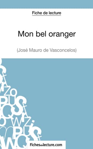 Mon bel oranger - José Mauro de Vasconcelos (Fiche de lecture): Analyse complète de l'oeuvre