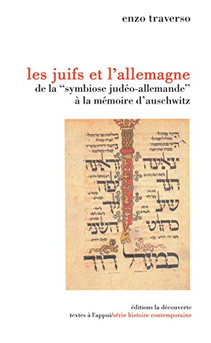 Les Juifs et l'Allemagne de la "symbiose judeo- allemande" à la mémoire d'Auschwitz: De la "symbiose judéo-chrétienne" à la mémoire d'Auschwitz