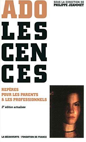 Adolescences: Repères pour les parents et les professionnels