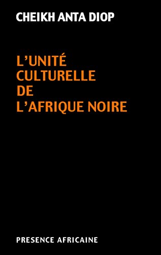 L'UNITE CULTURELLE DE L'AFRIQUE NOIRE