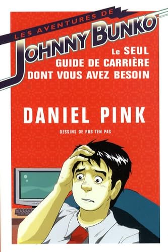 Les Aventures de Johnny Bunko : le seul guide de carrière dont vous avez besoin