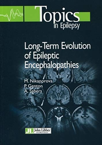 LONG-TERM EVOLUTION OF EPILEPTIC ENCEPHALOPATHIES - OUVRAGE EN ANGLAIS: OUVRAGE EN ANGLAIS