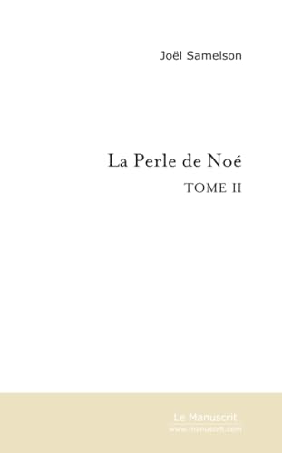 PERLE DE NOÉ (LA) T.02