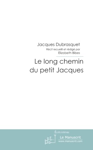 Le long chemin du petit Jacques.: Mes vraies valeurs (French Edition)