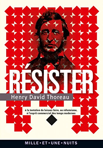 Résister: à la tentation du laissez-faire, au réformisme et à l'esprit commercial des temps modernes