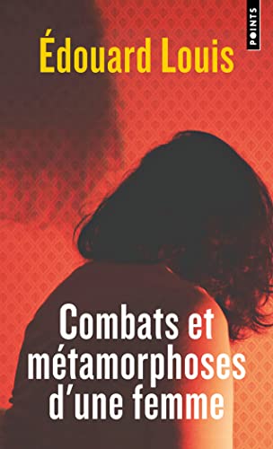 COMBATS ET MÉTAMORPHOSES D'UNE FEMME