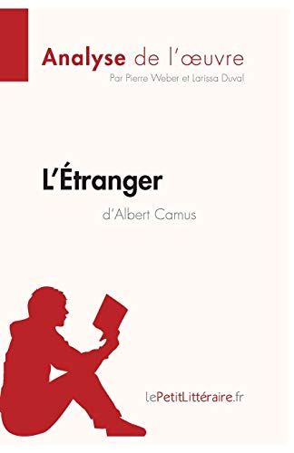 L'Étranger d'Albert Camus (Analyse de l'œuvre): Analyse complète et résumé détaillé de l'oeuvre (Fiche de lecture) (French Edition)