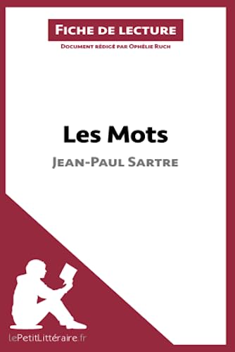 Les Mots de Jean-Paul Sartre (Fiche de lecture): Analyse complète et résumé détaillé de l'oeuvre (French Edition)