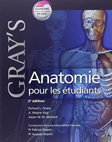 Gray's Anatomie pour les etudiants / Gray's Anatomy for the Students (French Edition)