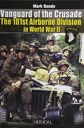 Vanguard of the Crusade: 101st Airborne in WWII