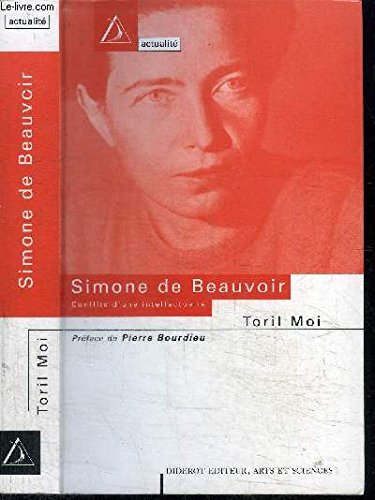 SIMONE DE BEAUVOIR CONFLITS D'UNE INTELLECTUELLE
