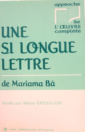 Une si longue lettre de Mariama Ba: Etude (Approche de l'oeuvre complete) (French Edition)