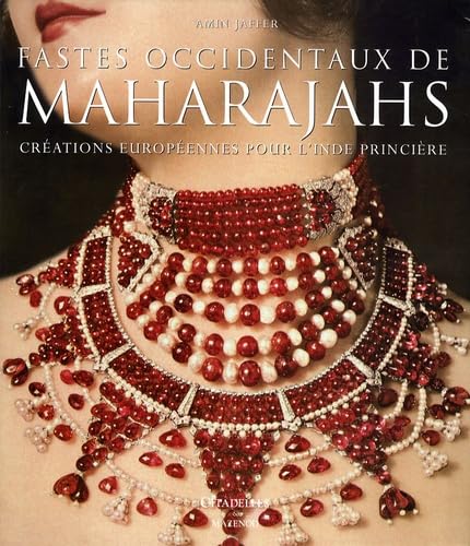 FASTES OCCIDENTAUX DE MAHARADJAHS : CRÉATIONS EUROPÉENNES POUR L'INDE PRINCIÈRE