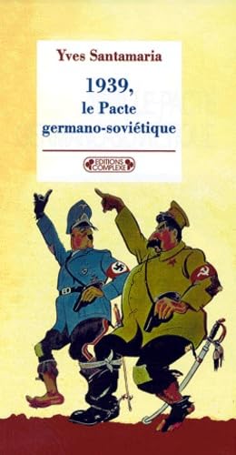 1939, LE PACTE GERMANO-SOVIETIQUE