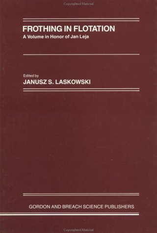 Frothing in Flotation: A Volume in Honor of Jan Leja
