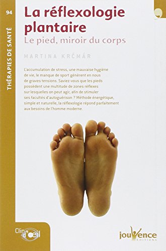 n°94 La réflexologie plantaire: Le pied, miroir du corps