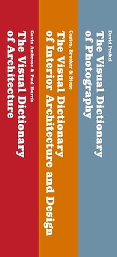 The Visual Dictionary Architectural Design: Architecture/Interior Architecture and Design/Photography (Visual Dictionaries)