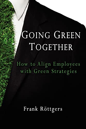 Going Green Together - How to Align Employees with Green Strategies