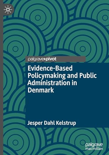 Evidence-Based Policymaking and Public Administration in Denmark