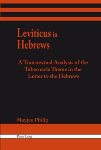 Leviticus in Hebrews: A Transtextual Analysis of the Tabernacle Theme in the Letter to the Hebrews