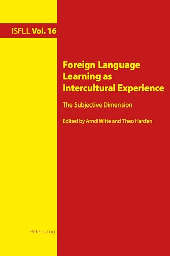Foreign Language Learning as Intercultural Experience: The Subjective Dimension: 16 (Intercultural Studies and Foreign Language Learning)