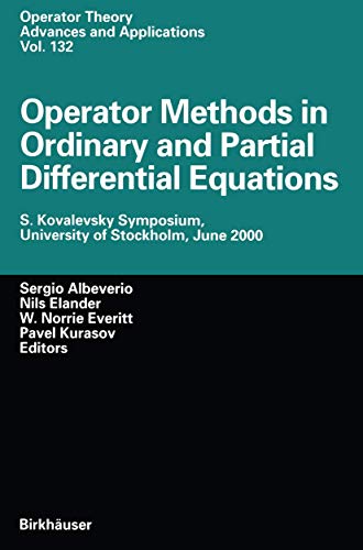 Operator Methods in Ordinary and Partial Differential Equations: S. Kovalevsky Symposium, University of Stockholm, June 2000 (Operator Theory: Advances and Applications)