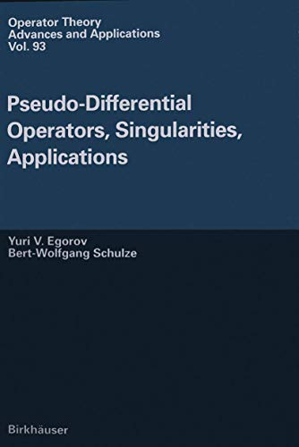 Pseudo-Differential Operators, Singularities, Applications (Volume 93)