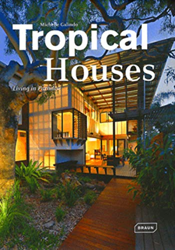 Tropical Houses: Living in Paradise
